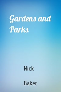 Gardens and Parks