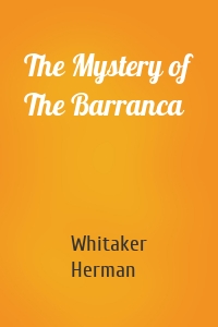 The Mystery of The Barranca