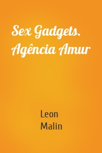 Sex Gadgets. Agência Amur