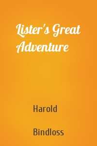 Lister's Great Adventure