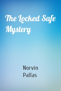 The Locked Safe Mystery