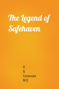 The Legend of Safehaven