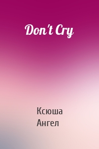Don't Cry