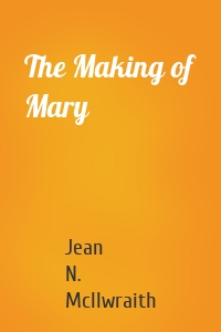 The Making of Mary