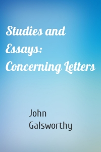 Studies and Essays: Concerning Letters