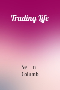 Trading Life