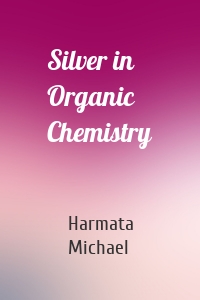 Silver in Organic Chemistry