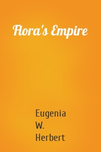 Flora's Empire