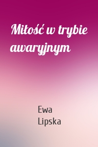 Miłość w trybie awaryjnym