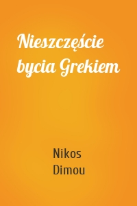 Nieszczęście bycia Grekiem