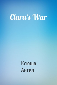 Clara's War