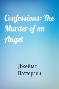Confessions: The Murder of an Angel