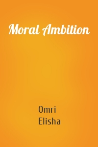 Moral Ambition