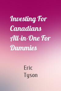Investing For Canadians All-in-One For Dummies