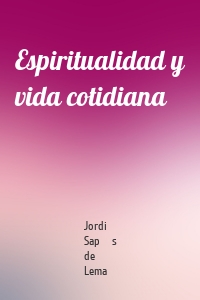 Espiritualidad y vida cotidiana