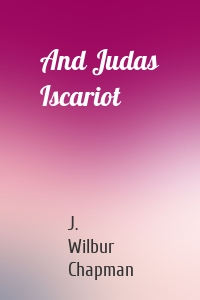 And Judas Iscariot