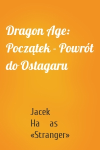 Dragon Age: Początek - Powrót do Ostagaru