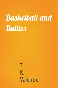 Basketball and Bullies