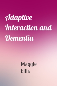 Adaptive Interaction and Dementia