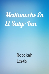 Medianoche En El Satyr Inn