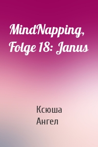 MindNapping, Folge 18: Janus