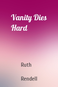 Vanity Dies Hard