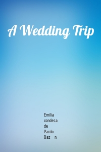 A Wedding Trip