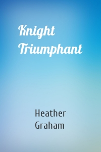 Knight Triumphant