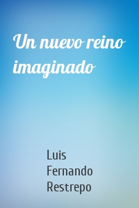 Un nuevo reino imaginado