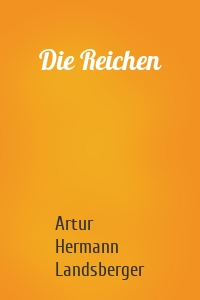 Die Reichen
