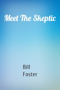 Meet The Skeptic