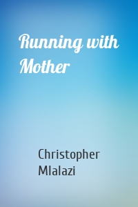 Running with Mother