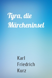Tyra, die Märcheninsel