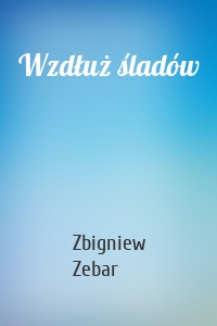 Wzdłuż śladów