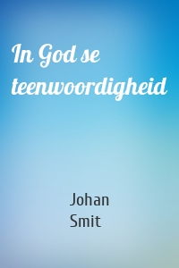 In God se teenwoordigheid