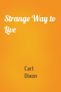Strange Way to Live