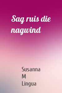 Sag ruis die nagwind