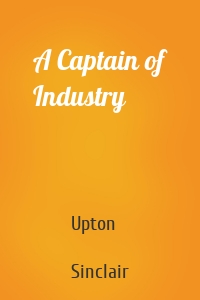 A Captain of Industry