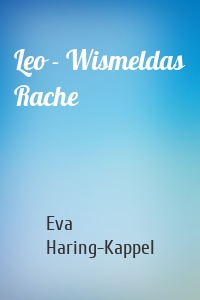 Leo - Wismeldas Rache