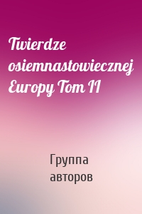 Twierdze osiemnastowiecznej Europy Tom II