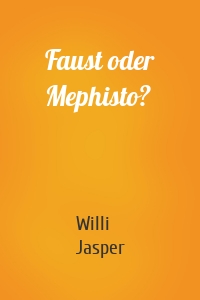 Faust oder Mephisto?