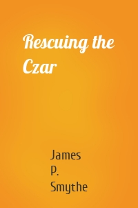 Rescuing the Czar