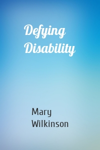 Defying Disability