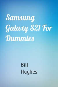 Samsung Galaxy S21 For Dummies