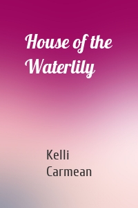 House of the Waterlily