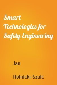 Smart Technologies for Safety Engineering