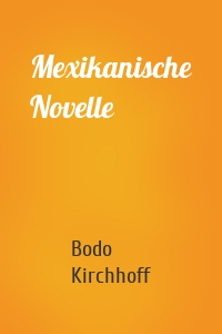 Mexikanische Novelle