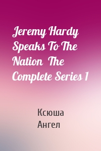 Jeremy Hardy Speaks To The Nation  The Complete Series 1