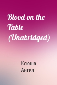 Blood on the Table (Unabridged)