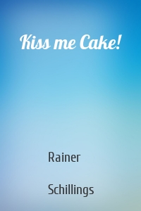 Kiss me Cake!